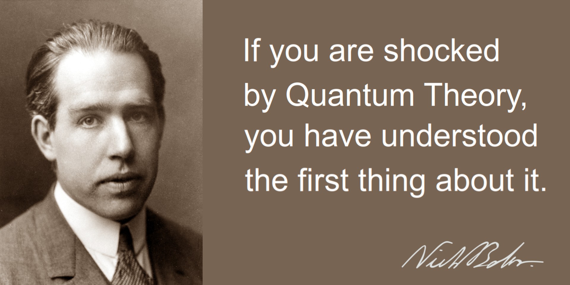 Niels Bohr' Quote